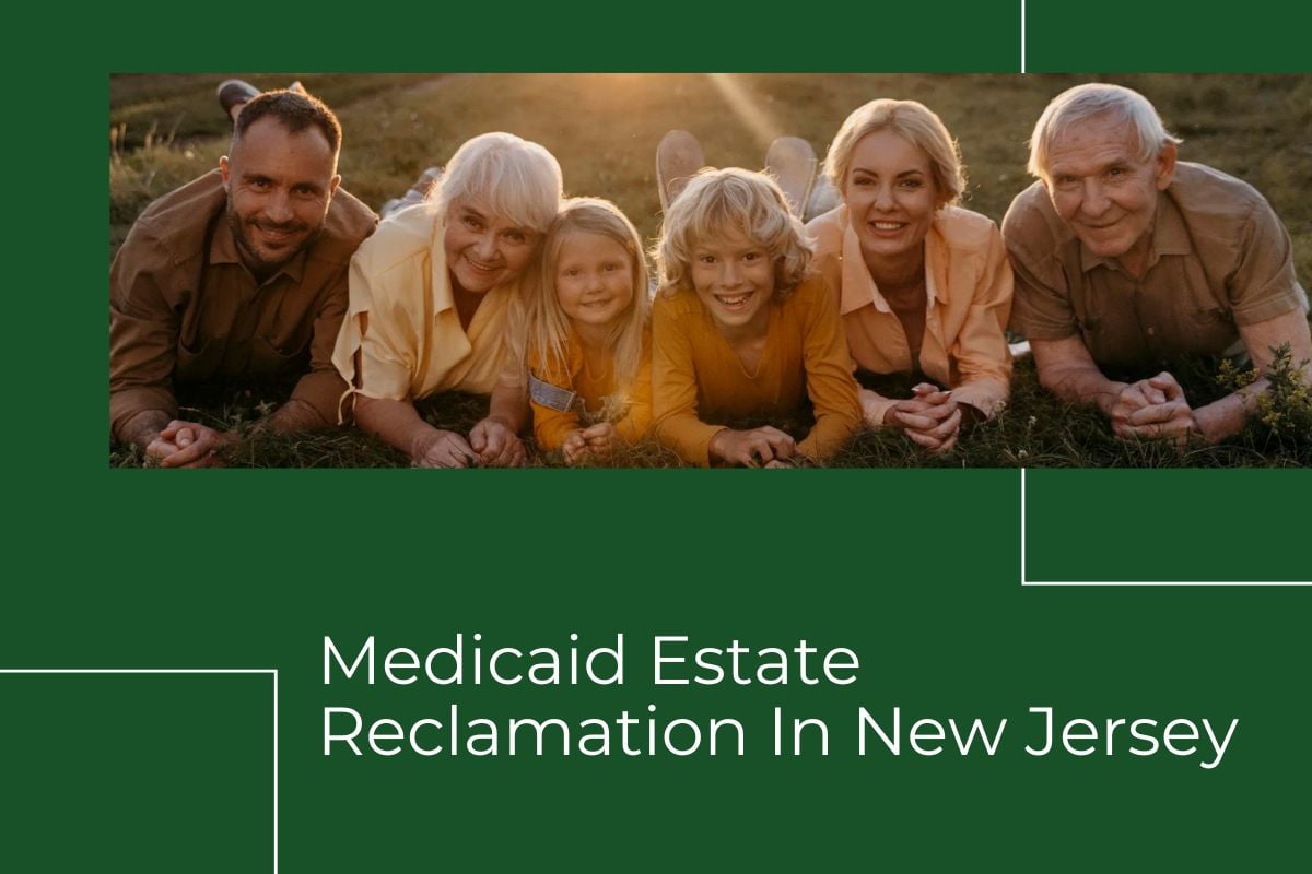 Medicaid Estate Reclamation In New Jersey