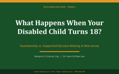 Guardianship vs. Supported Decision-Making in New Jersey: What Parents Need to Know
